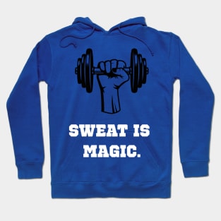 Sweat Is Magic Workout Hoodie